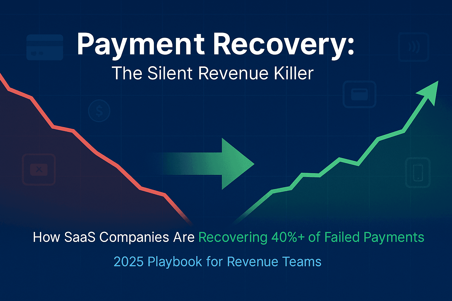 A modern, data-driven visualization showing the impact of failed payments on SaaS revenue, with a focus on recovery strategies